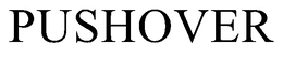 PUSHOVER trademark
