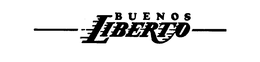 BUENOS LIBERTO trademark