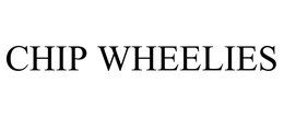 CHIP WHEELIES trademark