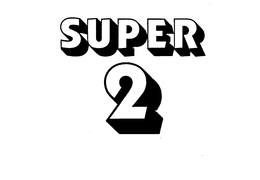 SUPER 2 trademark