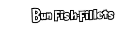 BUN FISH-FILLETS trademark