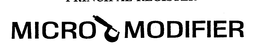 MICRO MODIFIER trademark