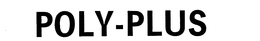 POLY-PLUS trademark