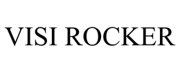 VISI ROCKER trademark