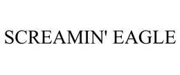 SCREAMIN' EAGLE trademark