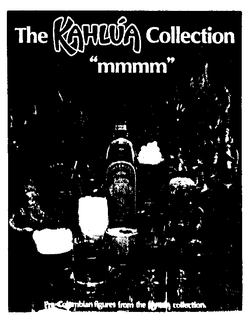 THE KAHLUA COLLECTION "MMMM" trademark