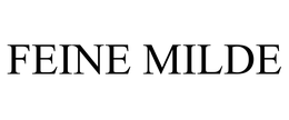 FEINE MILDE trademark