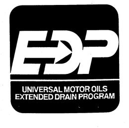 EDP UNIVERSAL MOTOR OILS EXTENDED DRAIN PROGRAM trademark