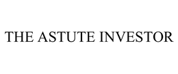 THE ASTUTE INVESTOR trademark