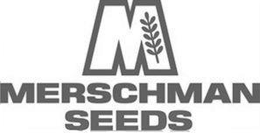 M MERSCHMAN SEEDS trademark
