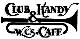 CLUB HANDY & W.C.'S CAFE trademark
