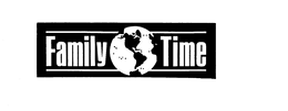 FAMILY TIME trademark