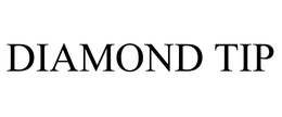 DIAMOND TIP trademark