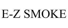 E-Z SMOKE trademark