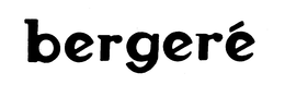 BERGERE trademark