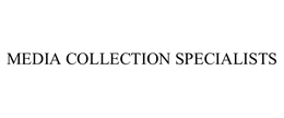 MEDIA COLLECTION SPECIALISTS trademark
