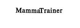 MAMMATRAINER trademark