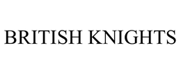 BRITISH KNIGHTS trademark