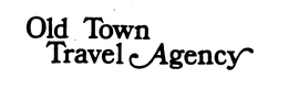 OLD TOWN TRAVEL AGENCY trademark