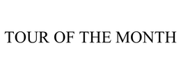 TOUR OF THE MONTH trademark
