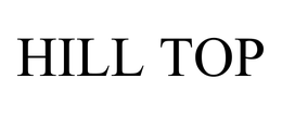 HILL TOP trademark