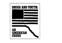 DRUGS AND YOUTH: AN AMERICAN CRISIS trademark