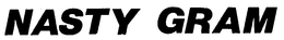 NASTY GRAM trademark
