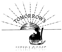 TOMORROW'S HEIRLOOMS trademark