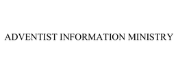 ADVENTIST INFORMATION MINISTRY trademark
