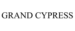 GRAND CYPRESS trademark