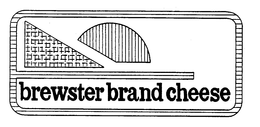 BREWSTER BRAND CHEESE trademark