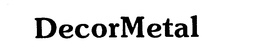 DECORMETAL trademark