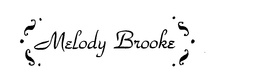 MELODY BROOKE trademark