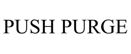 PUSH PURGE trademark