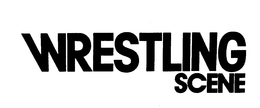 WRESTLING SCENE trademark