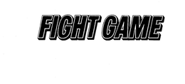 FIGHT GAME trademark