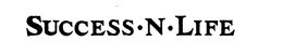 SUCCESS.N.LIFE trademark