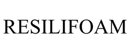 RESILIFOAM trademark