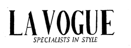 LA VOGUE SPECIALISTS IN STYLE trademark