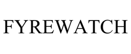 FYREWATCH trademark