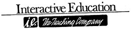 I.E. INTERACTIVE EDUCATION THE TEACHING COMPANY trademark