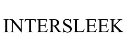 INTERSLEEK trademark