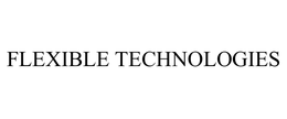 FLEXIBLE TECHNOLOGIES trademark