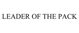LEADER OF THE PACK trademark
