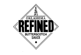 OKLAHOMA REFINED BUTTERSCOTCH SAUCE trademark