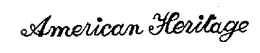 AMERICAN HERITAGE trademark