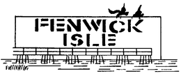 FENWICK ISLE trademark