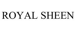 ROYAL SHEEN trademark