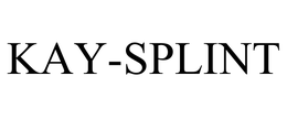 KAY-SPLINT trademark