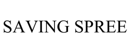 SAVING SPREE trademark